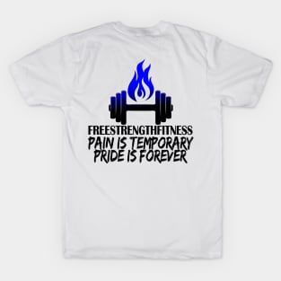 Pain is temporary, Pride is forever T-Shirt